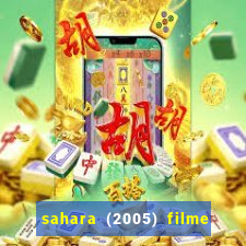 sahara (2005) filme completo dublado